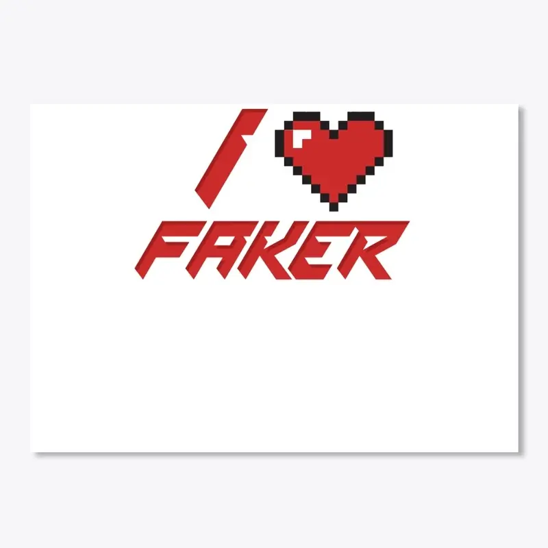 I <3 Faker